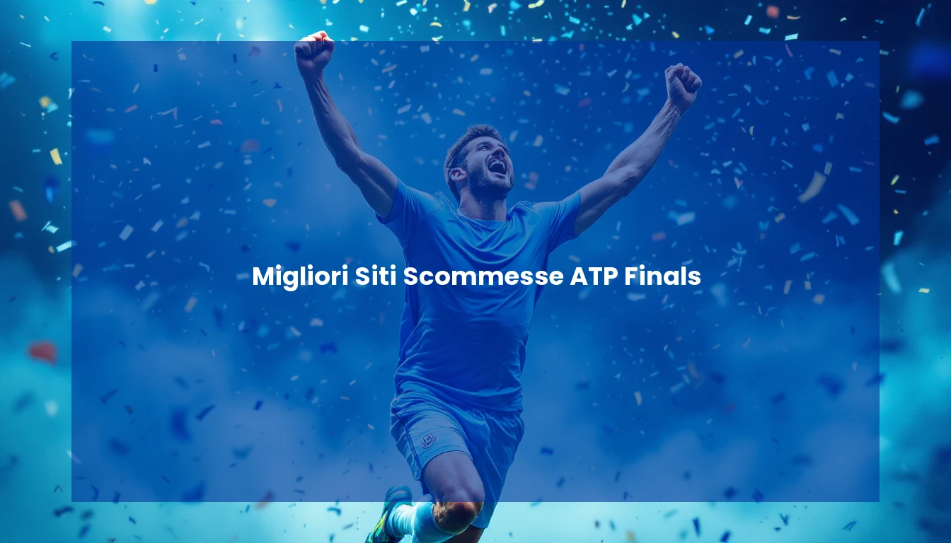 Migliori Siti Scommesse ATP Finals