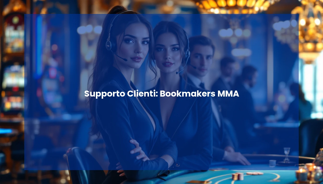 Supporto Clienti: Bookmakers MMA